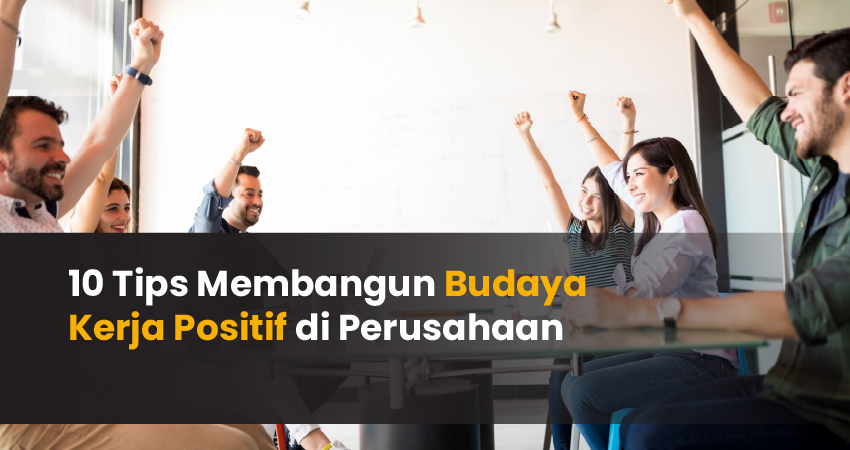 budaya kerja positif