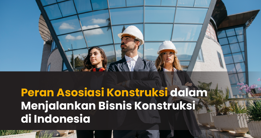 Peran asosiasi kontruksi