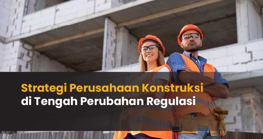 Strategi Perusahaan Konstruksi