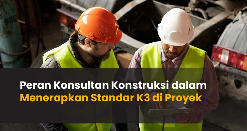 Peran Konsultan Konstruksi