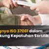 Pentingnya ISO 37001
