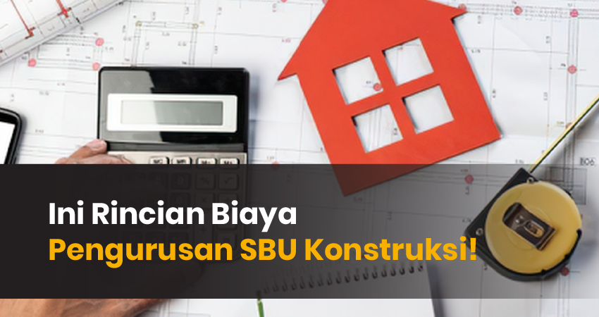 Biaya Pengurusan SBU Konstruksi